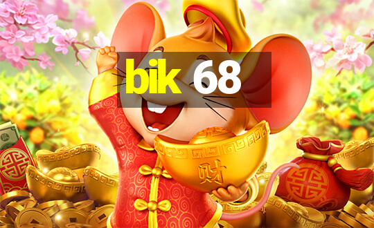 bik 68