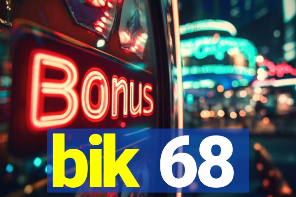 bik 68