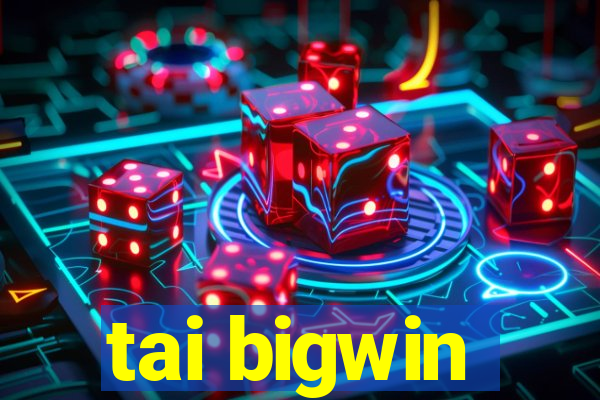 tai bigwin