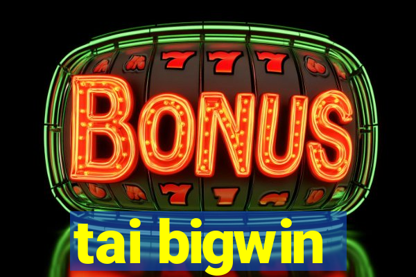 tai bigwin