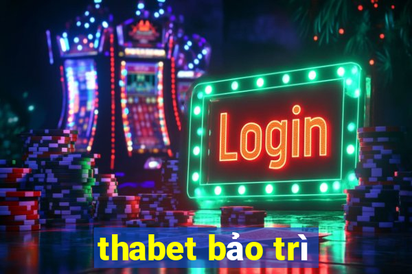 thabet bảo trì