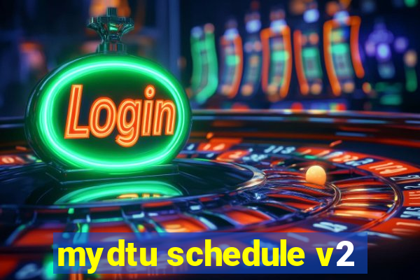 mydtu schedule v2