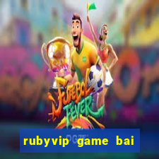 rubyvip game bai doi thuong