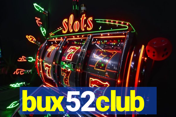 bux52club