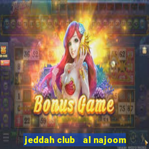 jeddah club   al najoom