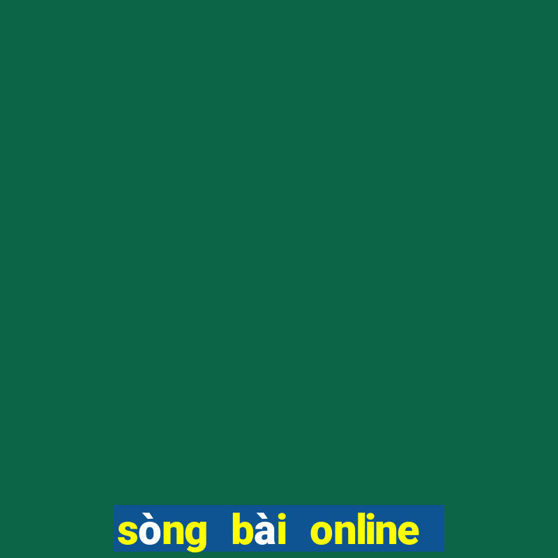 sòng bài online uy tín