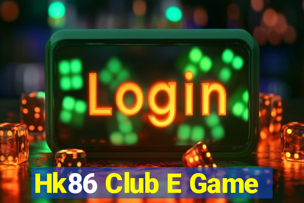 Hk86 Club E Game