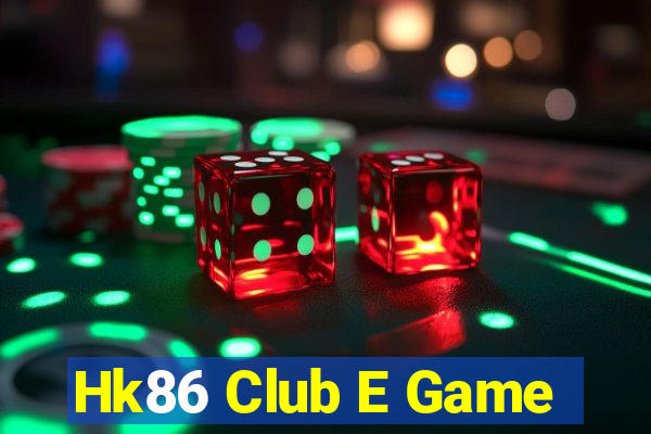 Hk86 Club E Game