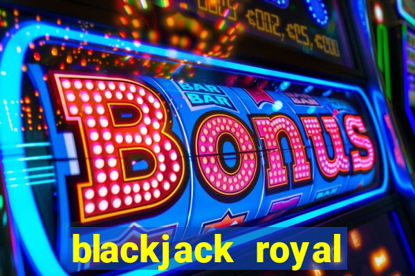 blackjack royal studio pte ltd