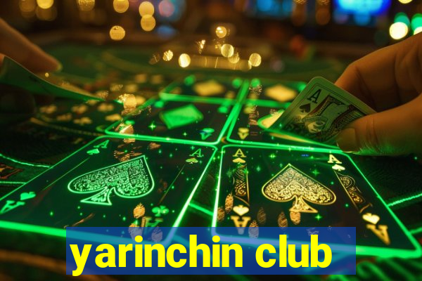 yarinchin club