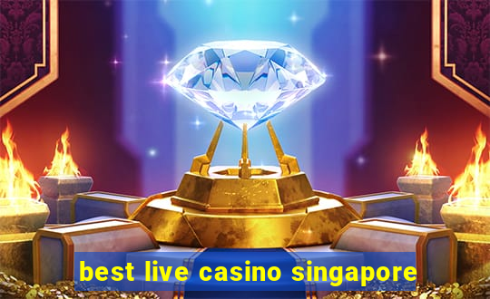 best live casino singapore