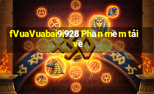 fVuaVuabai9i928 Phần mềm tải về