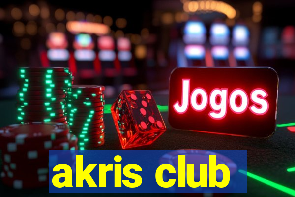 akris club