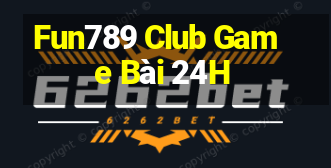 Fun789 Club Game Bài 24H