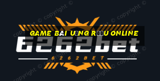 game bài uống rượu online