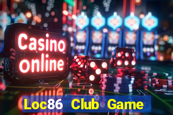 Loc86 Club Game Bài 3C Cho Ios