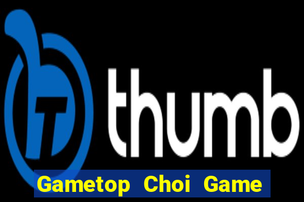 Gametop Choi Game Đánh Bài