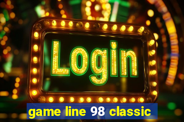 game line 98 classic