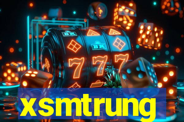 xsmtrung