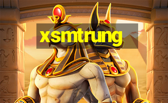 xsmtrung