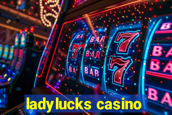 ladylucks casino