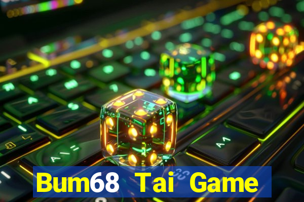 Bum68 Tai Game Bài Đổi Thưởng Uy Tín