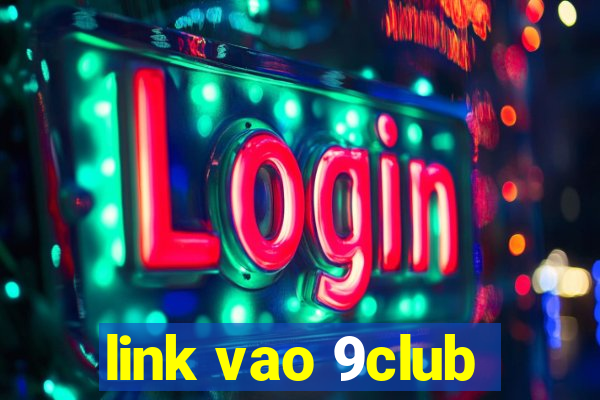 link vao 9club