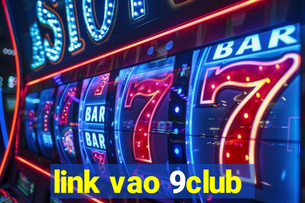 link vao 9club