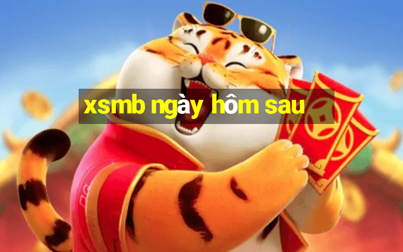 xsmb ngày hôm sau