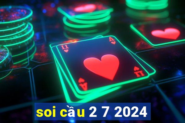 soi cầu 2 7 2024