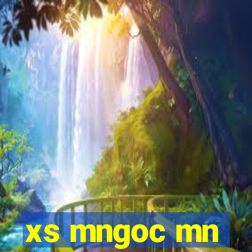 xs mngoc mn