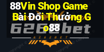 88Vin Shop Game Bài Đổi Thưởng Go88