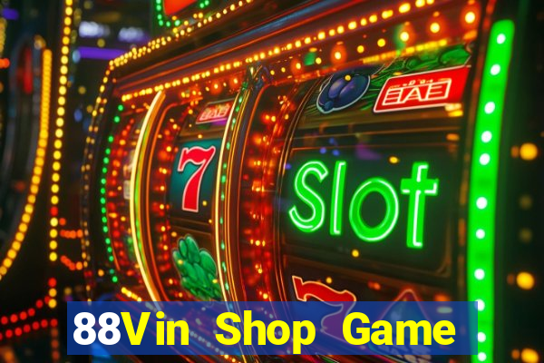 88Vin Shop Game Bài Đổi Thưởng Go88