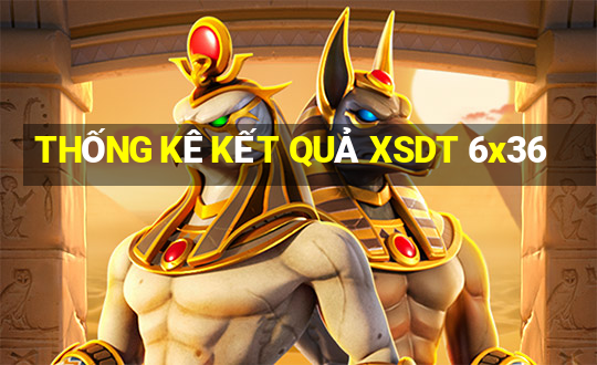 THỐNG KÊ KẾT QUẢ XSDT 6x36