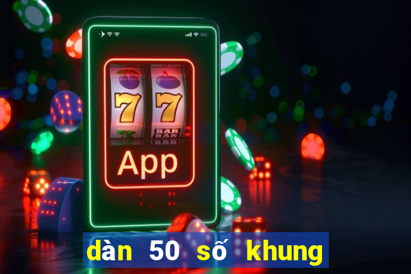 dàn 50 số khung 2 ngày