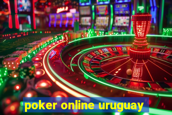 poker online uruguay