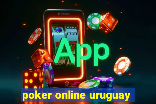 poker online uruguay