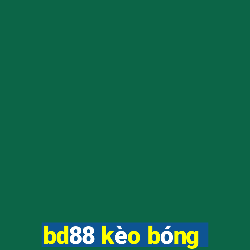 bd88 kèo bóng