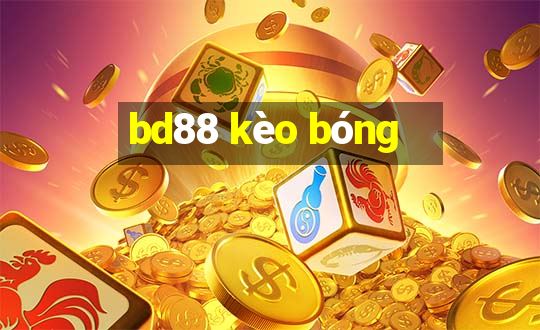 bd88 kèo bóng