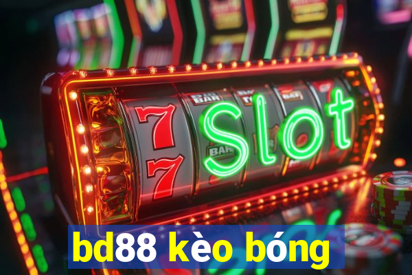 bd88 kèo bóng