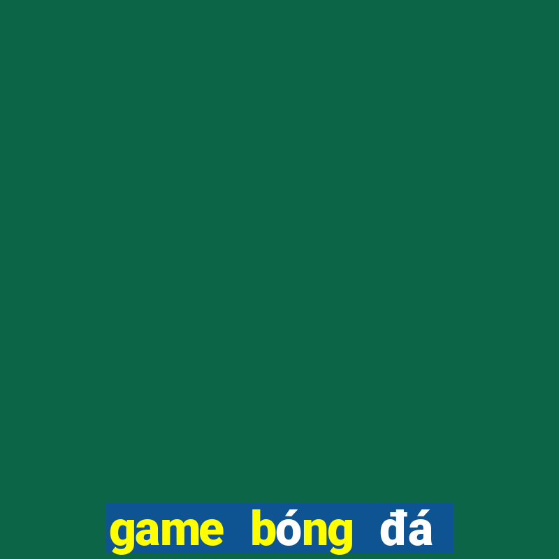 game bóng đá việt nam