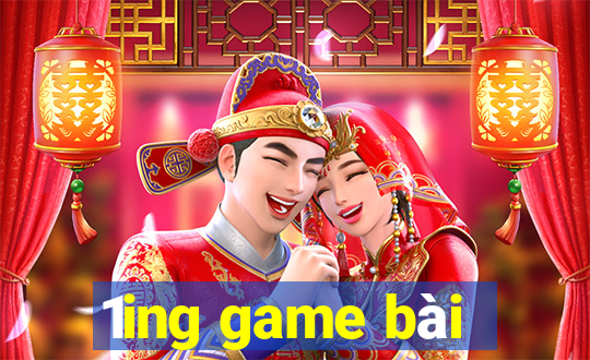 1ing game bài