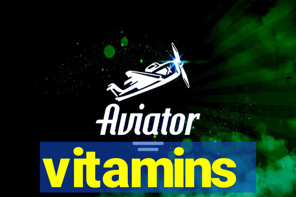 vitamins