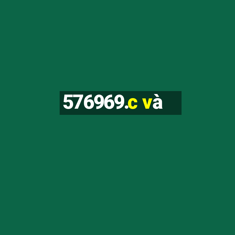 576969.c và