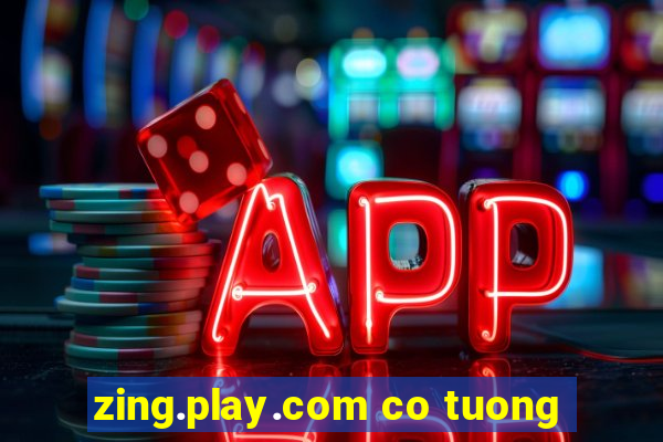 zing.play.com co tuong