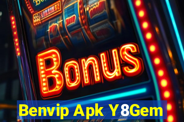 Benvip Apk Y8Gem