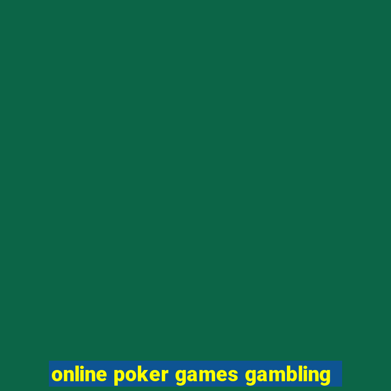 online poker games gambling