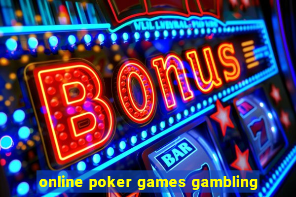 online poker games gambling