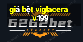 giá bệt viglacera v199