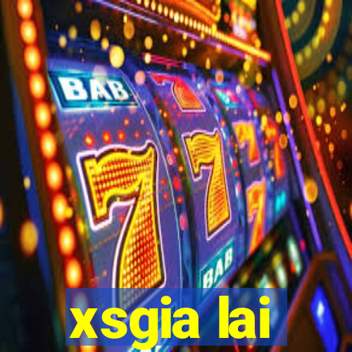 xsgia lai